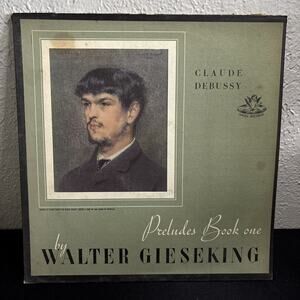 Claude Debussy - “Preludes Book One” Walter Giesekingn Angel Records Vinyl